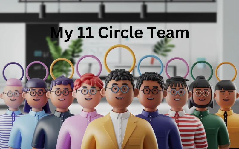 My 11 Circle Team Tips