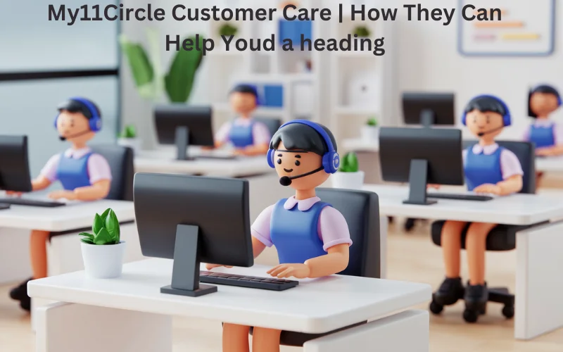 My11Circle Customer Care